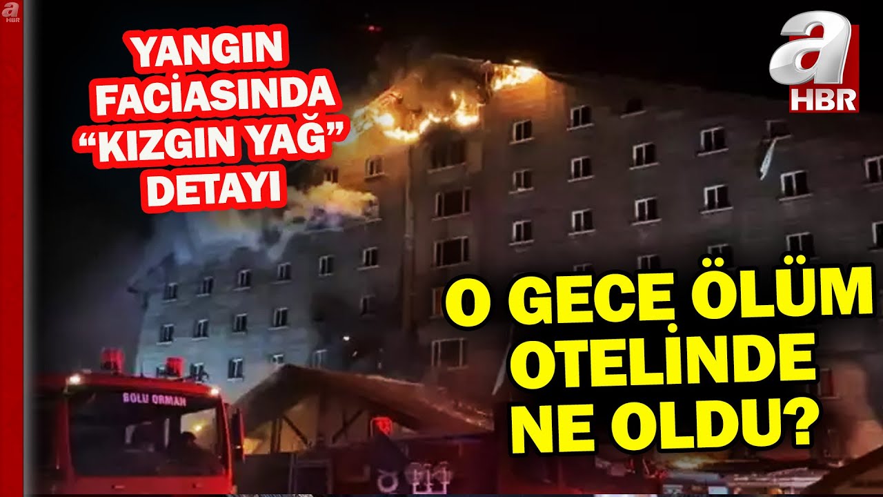 Yangın faciasında öne çıkan detaylar... O gece otelde ne oldu?  | A Haber
