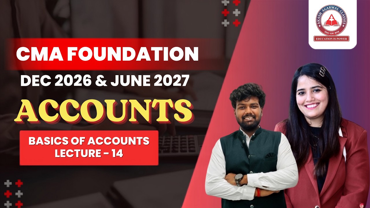 CMA Foundation Free Lectures | Accounts Basics Lec 14 | June 26 & Dec 26