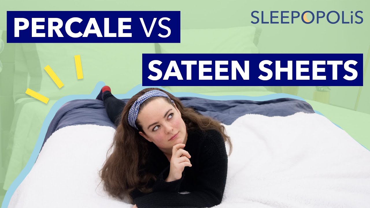 Percale vs Sateen Sheets - What's the Difference?