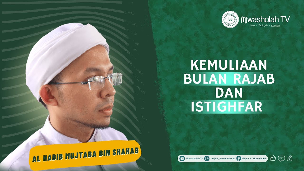 Kemuliaan Rajab dan Istighfar || Al Habib Ahmad Mujtaba bin Shahab