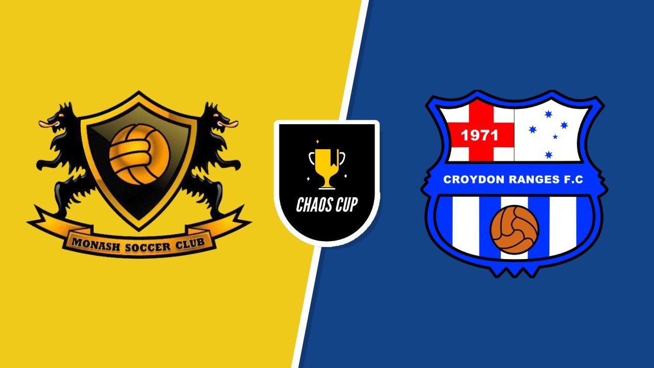 2026 Chaos Cup : MONASH SC v CROYDON RANGES