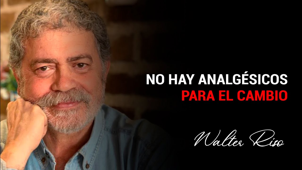 No hay analgésicos para el cambio