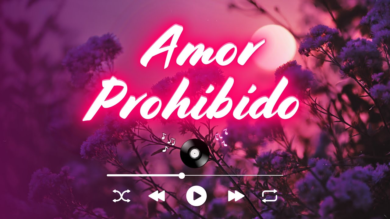 Amor Prohibido: La Canción Romántica 2025 que Te Hará Llorar 💔
