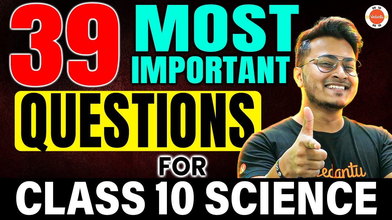 39 Most Important Question Of Science Class 10 | Class 10th CBSE BOARD