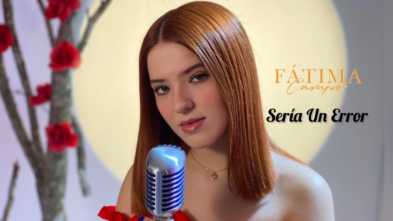 Fátima Campo - Sería Un Error