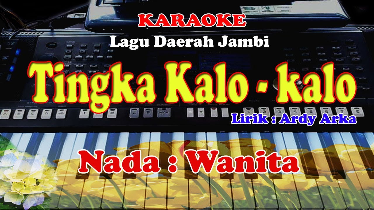 NADA WANITA - TINGKA KALO KALO - KARAOKE