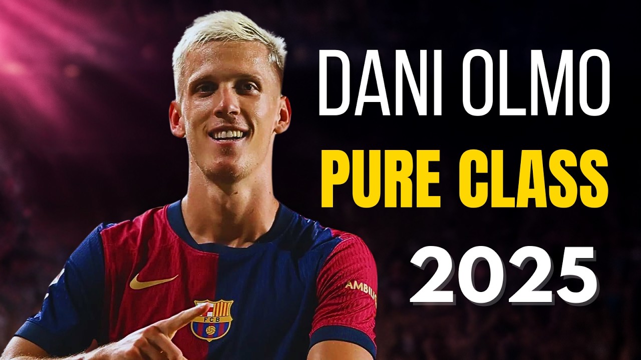 Dani Olmo 2025 – Pure Class at Barca | Skills, Assists & Goals
