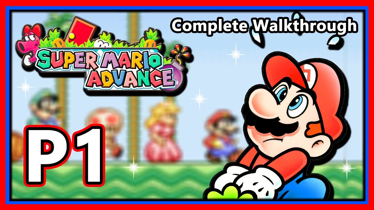 Super Mario Advance (SMB2 Remake) - Complete Walkthrough - Part 1