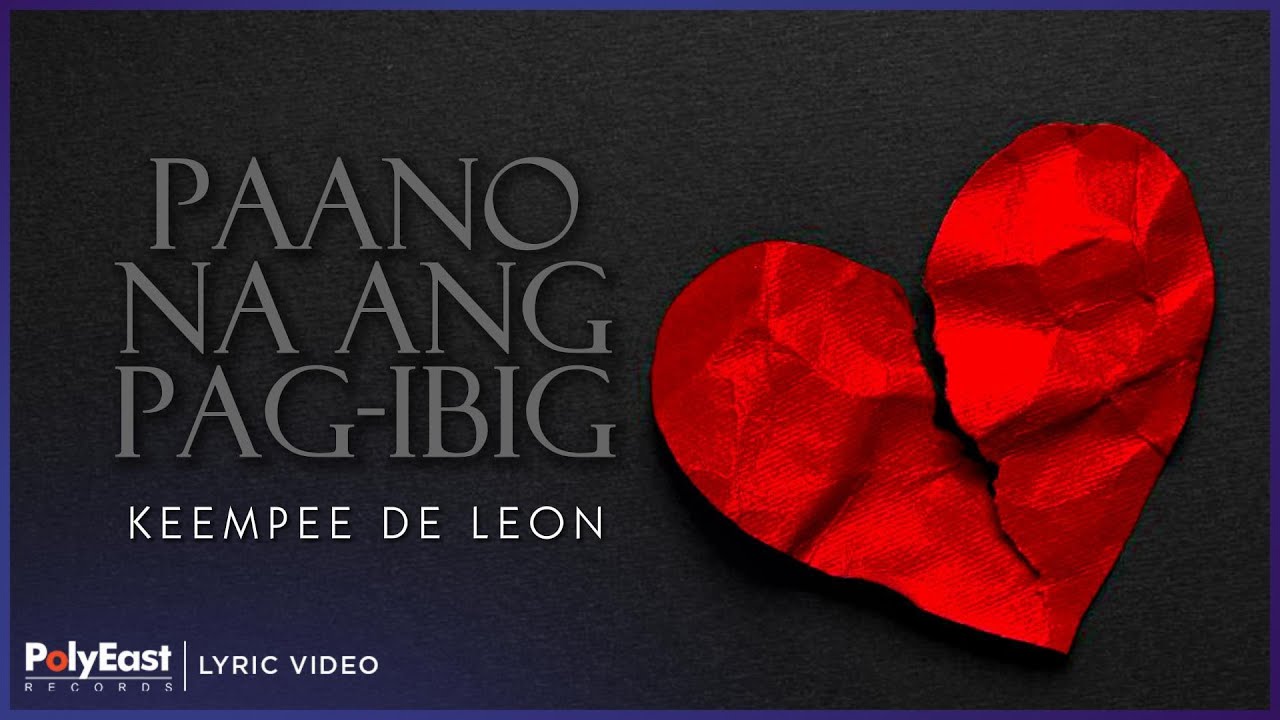 Keempee de Leon - Paano Na Ang Pag-Ibig (Lyric Video)