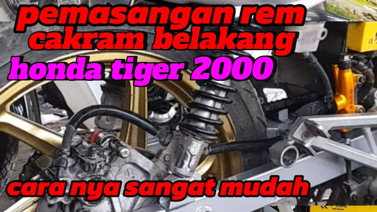 pemasangan rem cakram belakang honda tiger 2000 tilam tilas