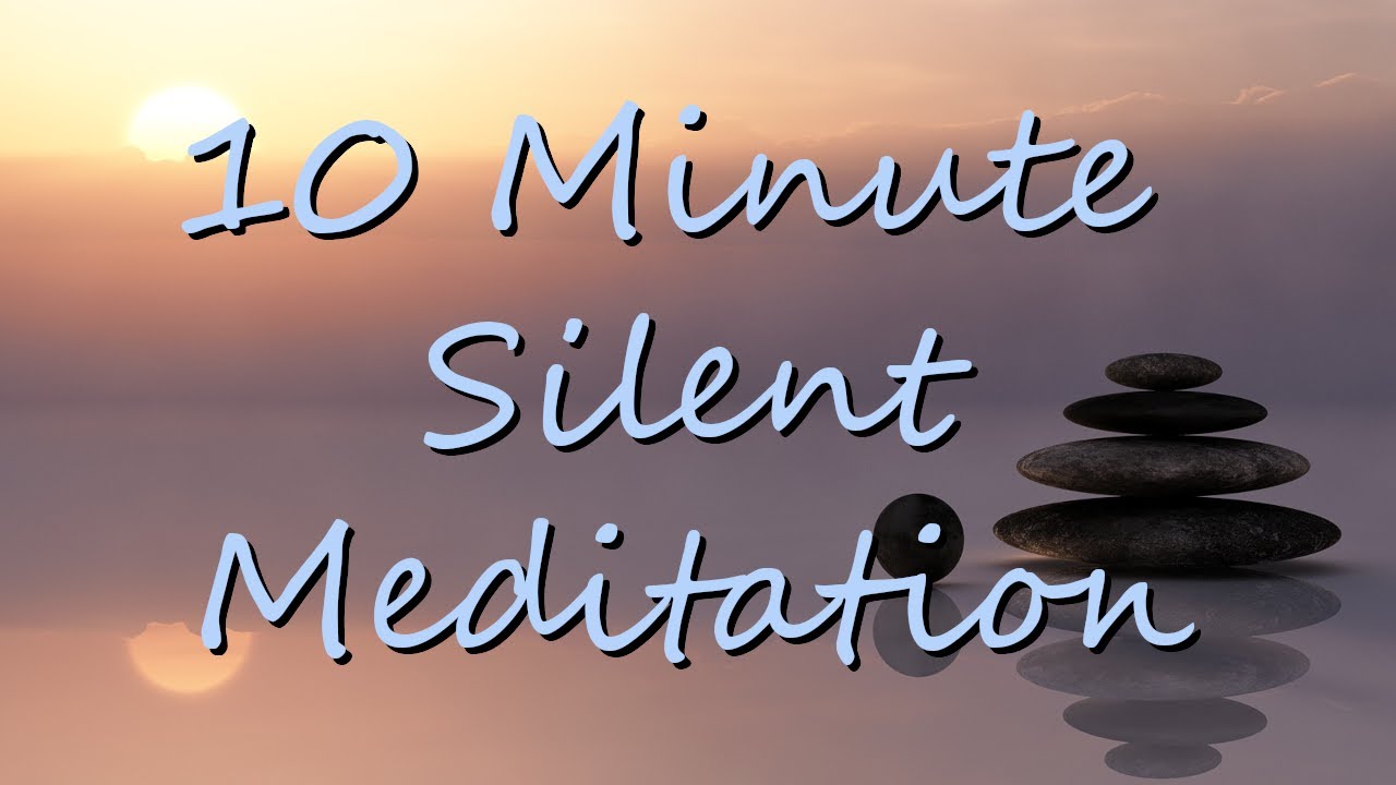 10 Minute Silent Meditation Timer