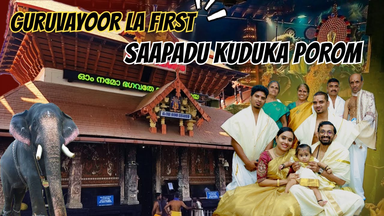 Guruvayoor Full Detailed Video | அக்கா குழந்தைக்கு முதல் சோறு கொடுத்தோம் & Thulabaram | #guruvayoor 