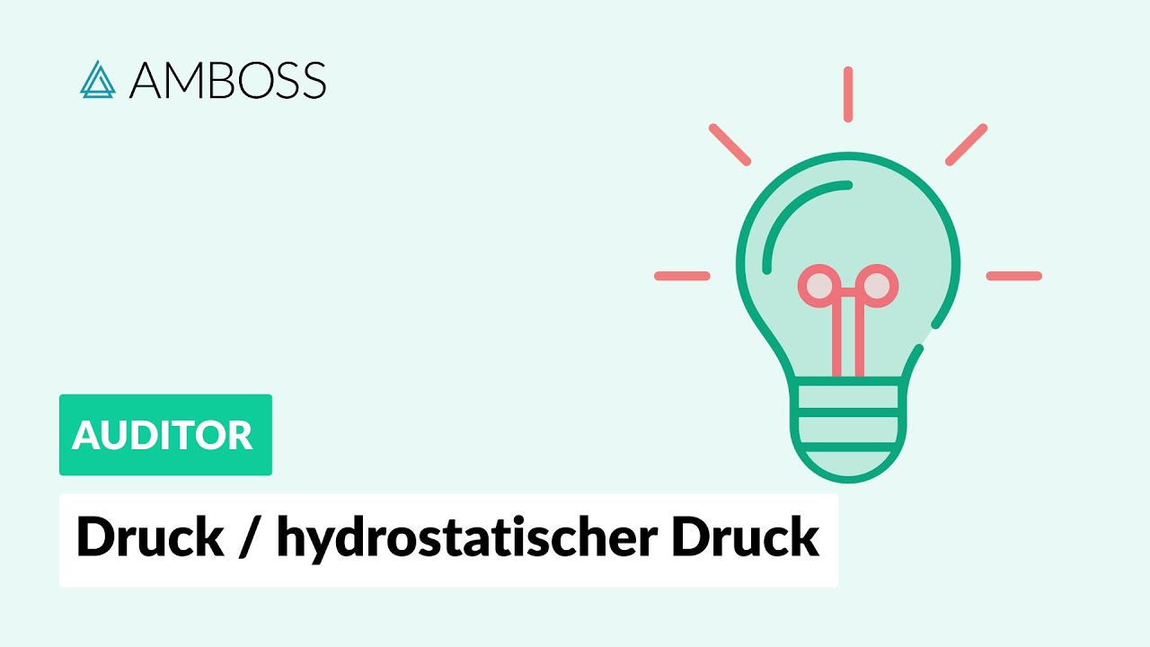 Physik Teil 1 - Grundlagen des Drucks und hydrostatischer Druck - AMBOSS Auditor