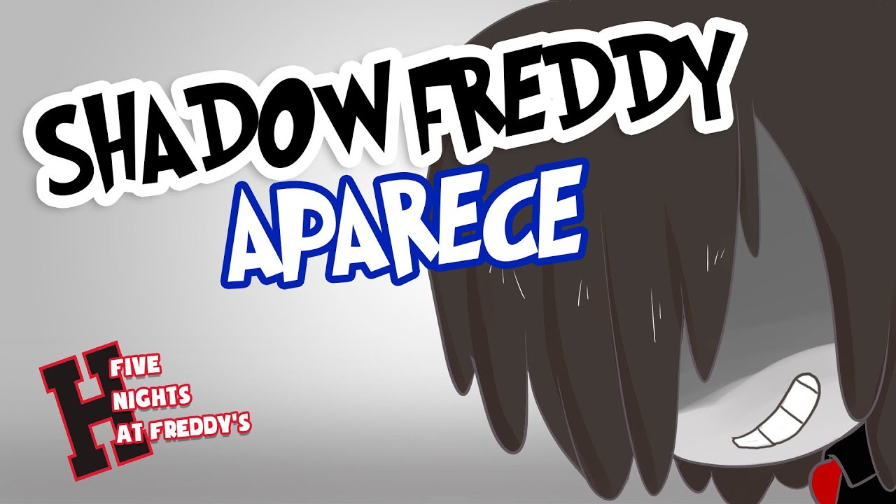 SHADOW FREEDY APARECE #13 | SERIE ANIMADA | 