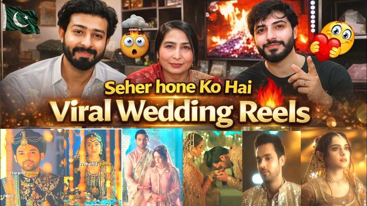 Pakistani Reaction To Seher Hone Ko Hai Wedding Edits Videos 