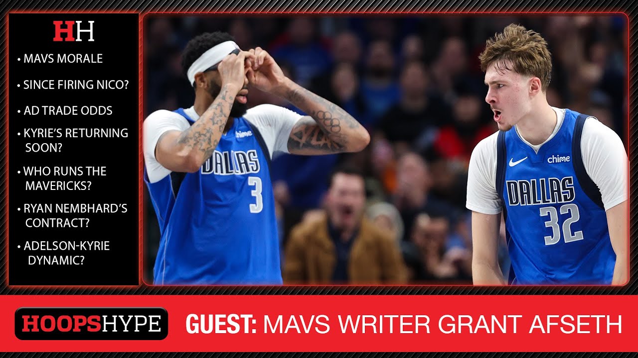 Around The Beat: Grant Afseth On The Dallas Mavericks, AD Trade Talk, Kyrie, Ryan Nembhard & More