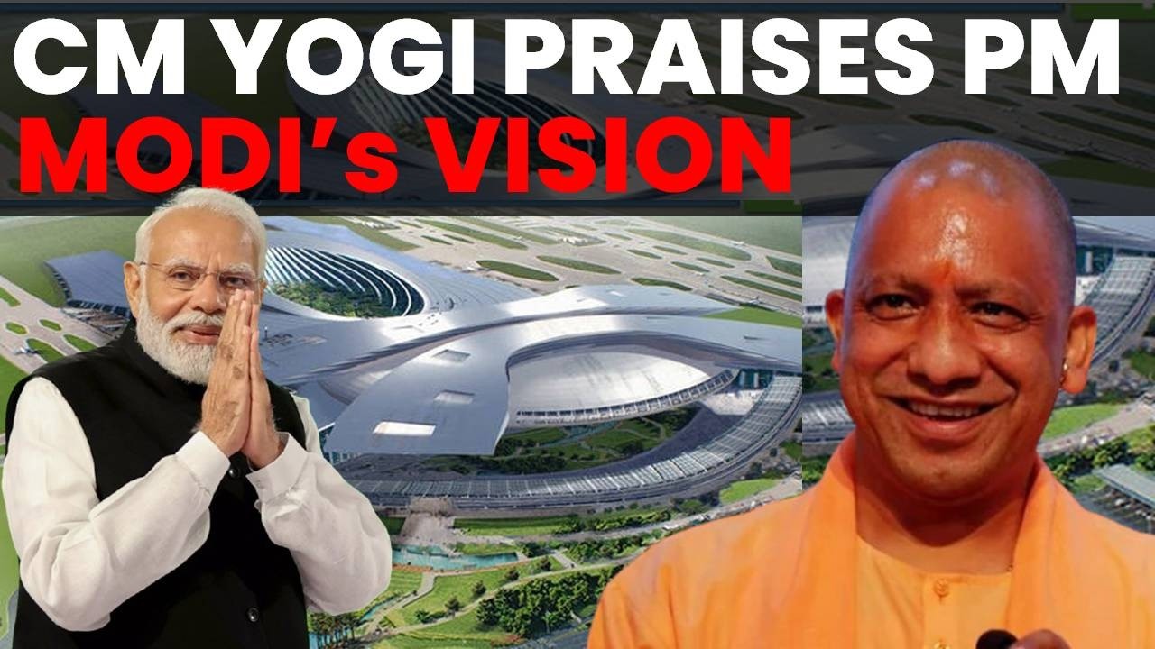 Noida Airport News: PM Modi Transformed UP Via 'Bottleneck of Development' in 12 Years, Says CM Yogi