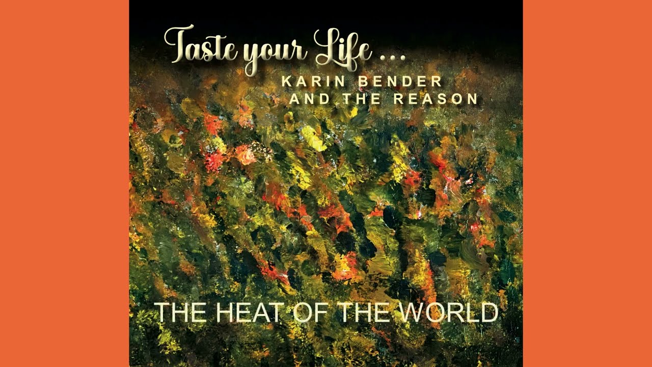 Karin Bender And The Reason - In The Heat Of The World (Audio) 2024