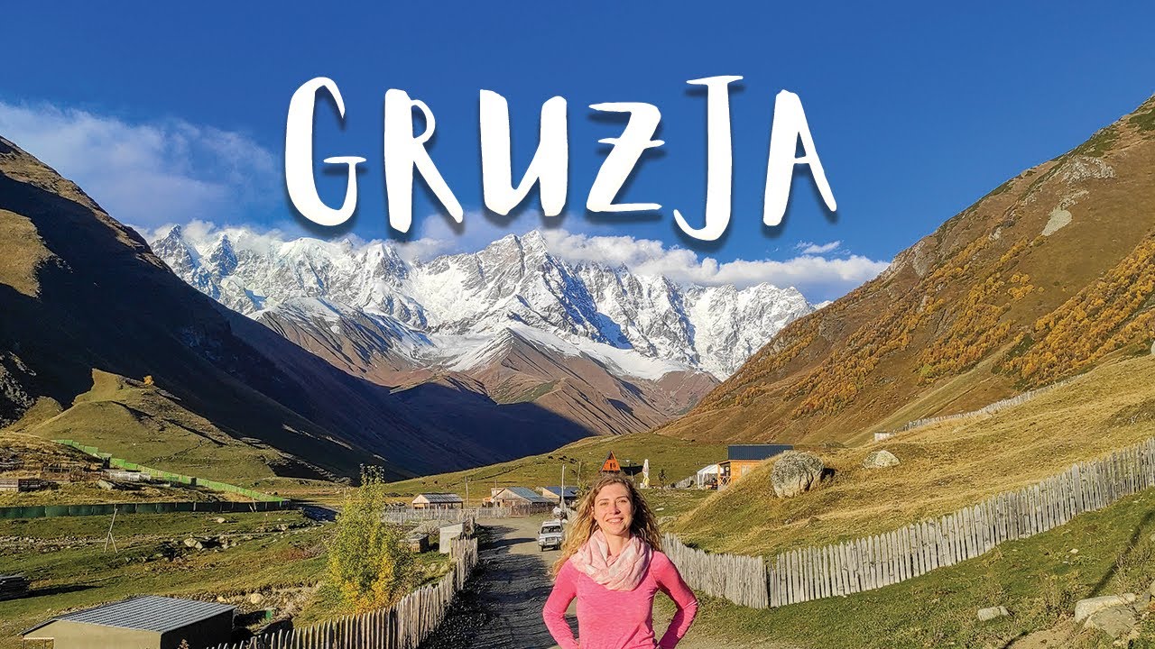 Gruzja - 10 rzeczy, które warto zrobić podczas podróży