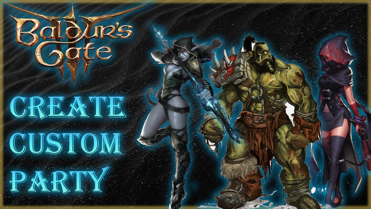 Baldur's Gate 3 | How to Create a FULL CUSTOM Party