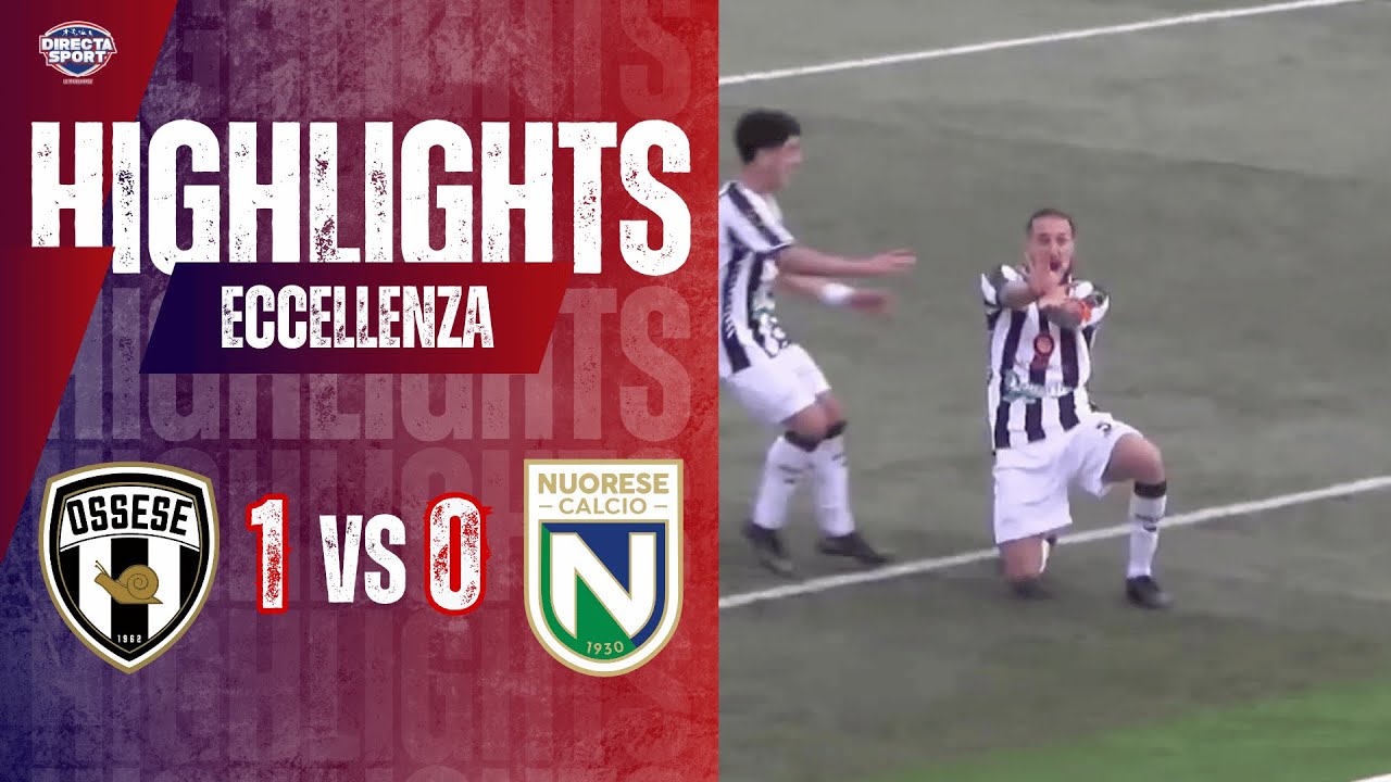 Calcio Eccellenza &ndash; Polisportiva Ossese-Nuorese Calcio 1930 1-0 (Highlights)