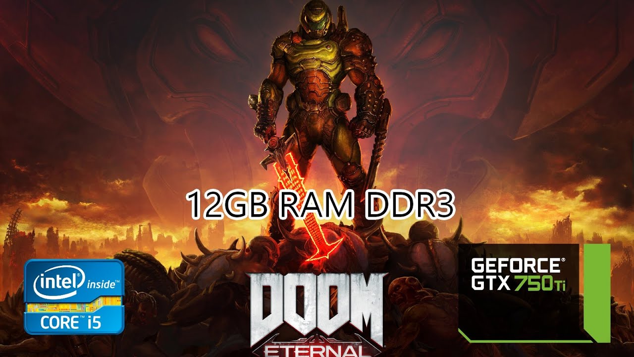 Doom Eternal GTX 750 ti i5 3470 gameplay