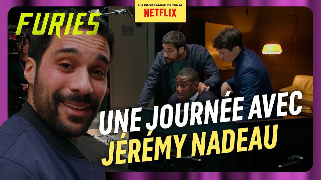 Jérémy Nadeau dévoile tout : 24h sur le tournage de FURIES !