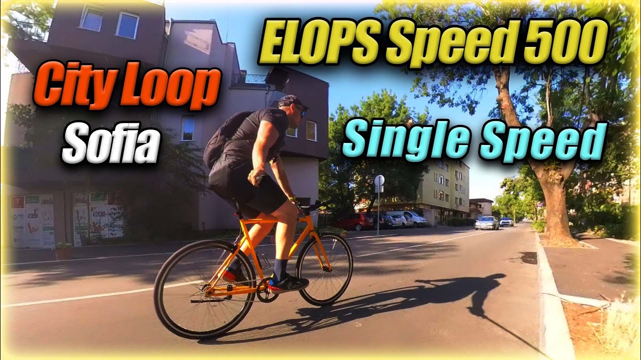ELOPS Speed 500 | Single Speed | Sofia City Loop 🚲