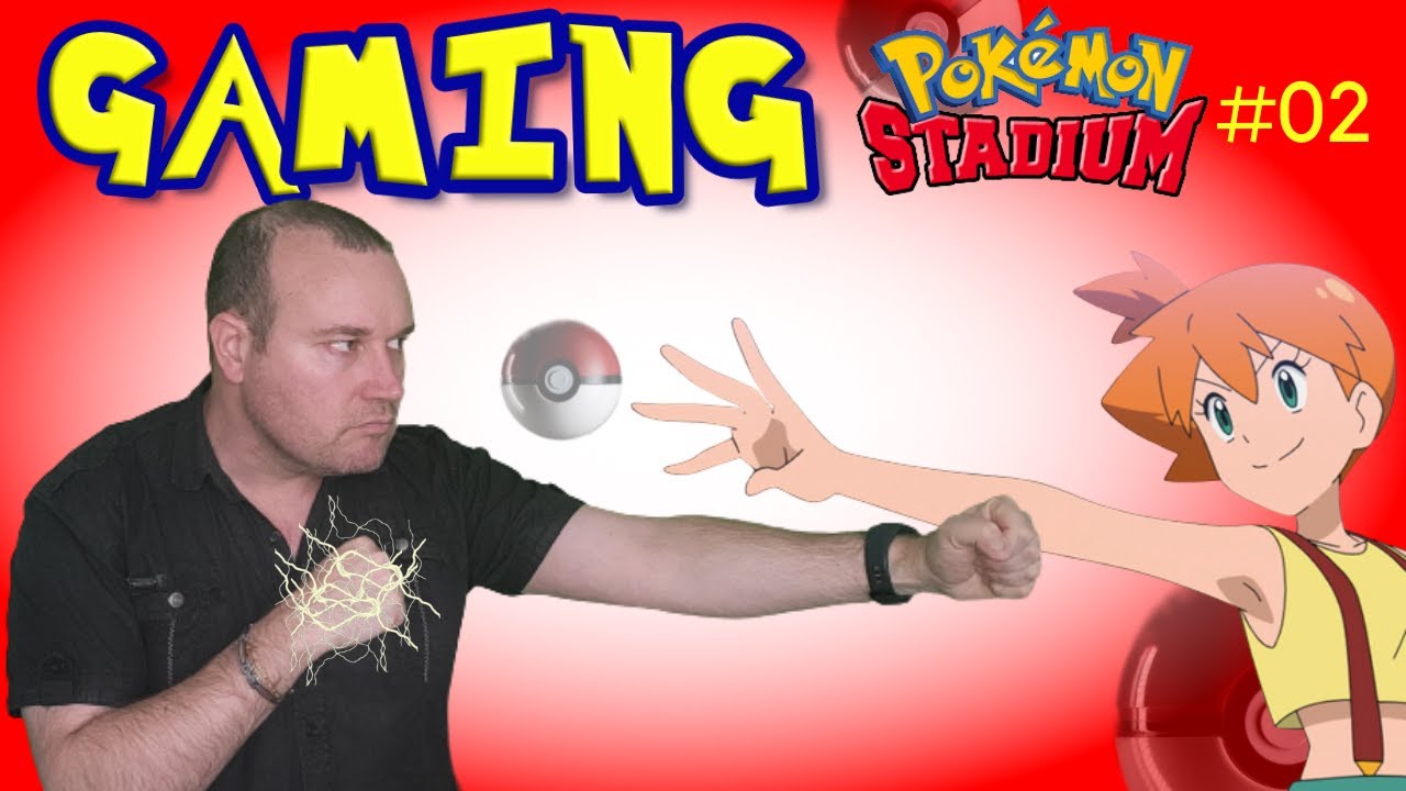 POKÉMON STADIUM - LET'S PLAY #02 - En tête à tête avec Ondine !