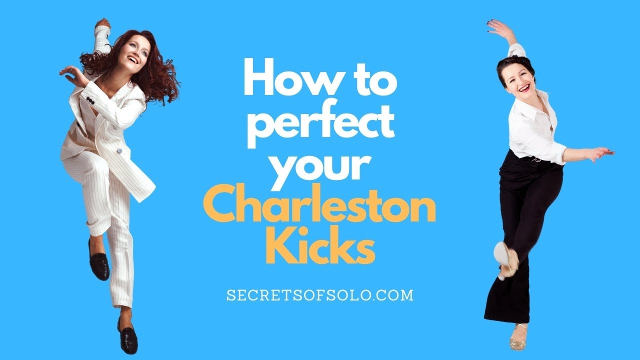 How to UPGRADE & PERFECT your CHARLESTON swing KICKS?