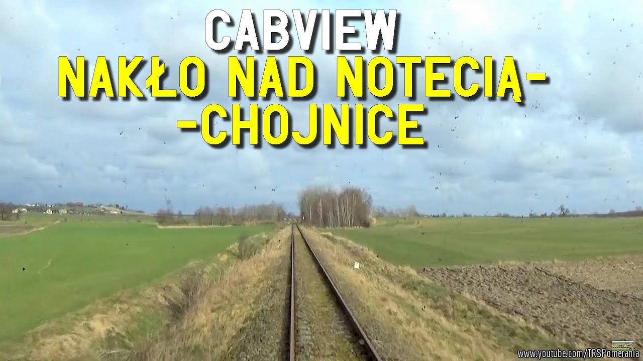 CABVIEW: NAKŁO NAD NOTECIĄ - CHOJNICE (D29-281) | CABRIDE MR/MRD