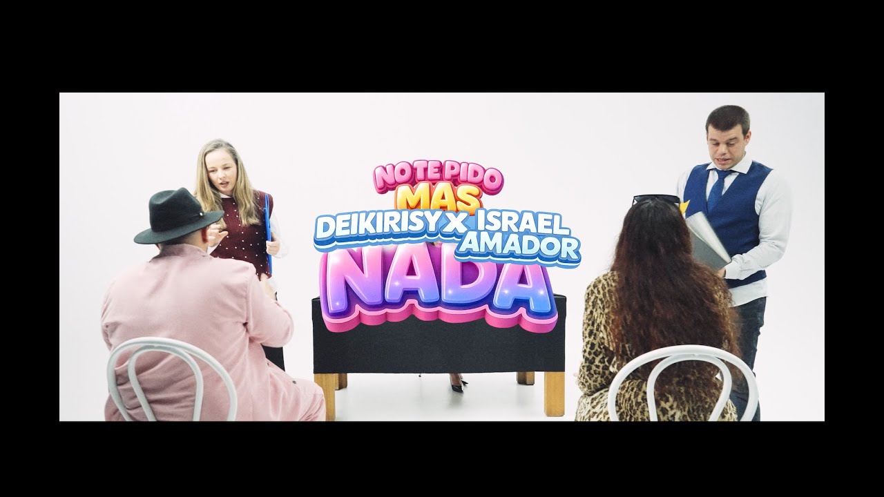 NO TE PIDO MÁS NÁ - DEIKIRISY & ISRAEL AMADOR (Videoclip Oficial)