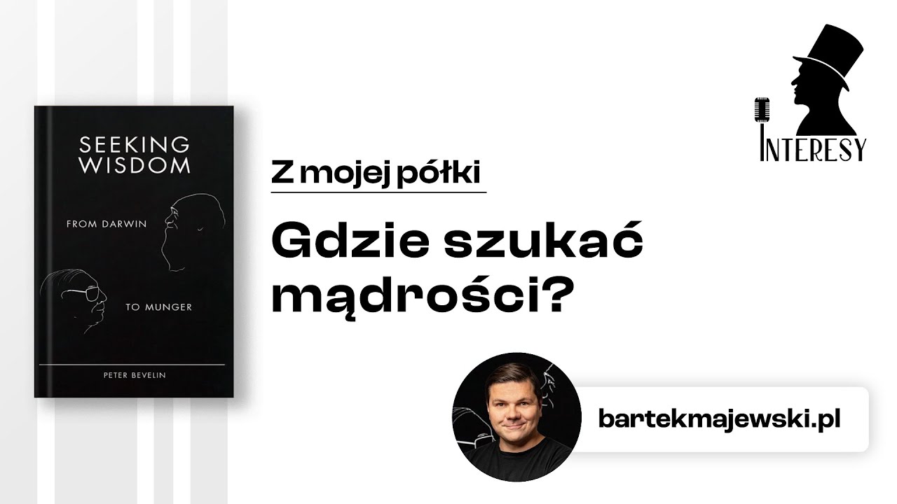 Gdzie szukać mądrości? | Interesy #28 | 