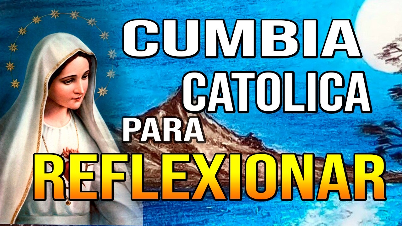 DOMINGO DÍA DEL SEÑOR HERMOSAS CUMBIAS CATOLICAS ALEGRES.