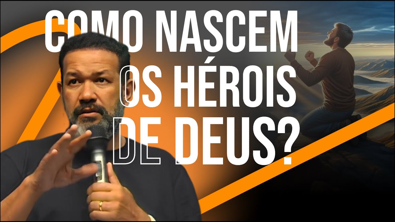 COMO NASCEM OS HÉROIS DE DEUS? | PR. SEZAR CAVALCANTE