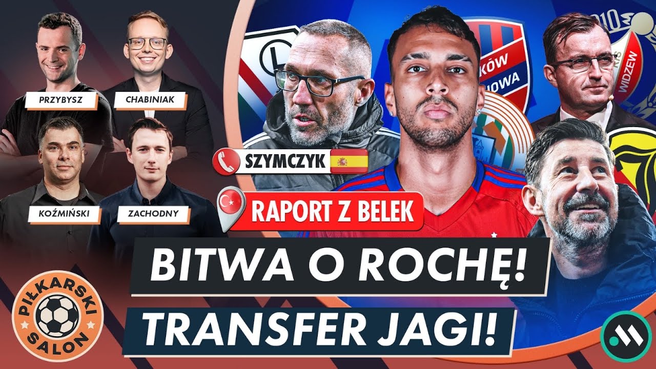 BITWA O ROCHĘ! JAGA W KOŃCU KUPUJE! WIDZEW KUPUJE ZA MILION. LEGIA PAPSZUNA - CO JUŻ WIEMY?