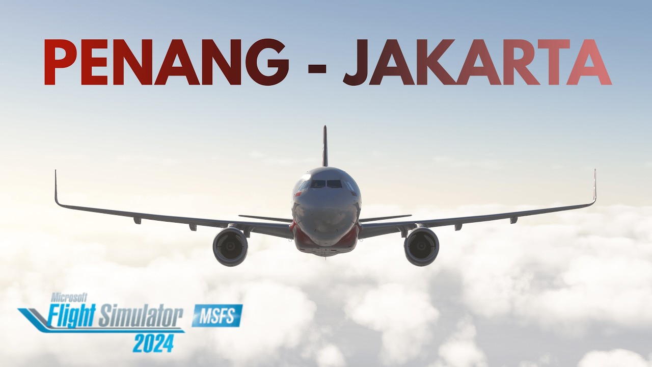 MSFS 2024 4K | Fenix A320 Full Flight Penang to Jakarta | BeyondATC + ChasePlane | RTX 4080