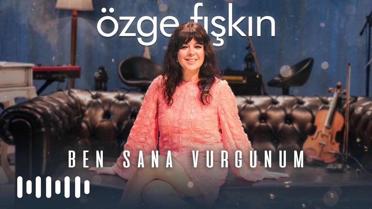 Özge Fışkın - Ben Sana Vurgunum (Live)