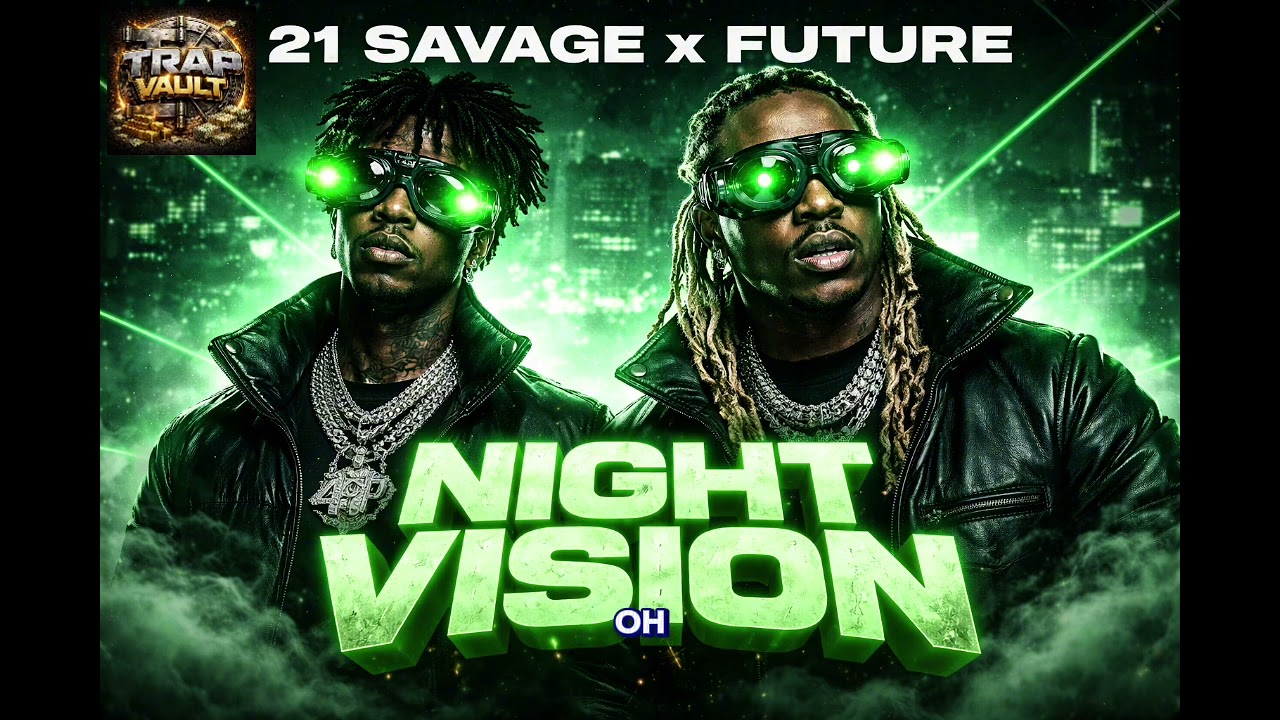 21 Savage ft Future- NIGHT VISION (official music lyrics video 2026)