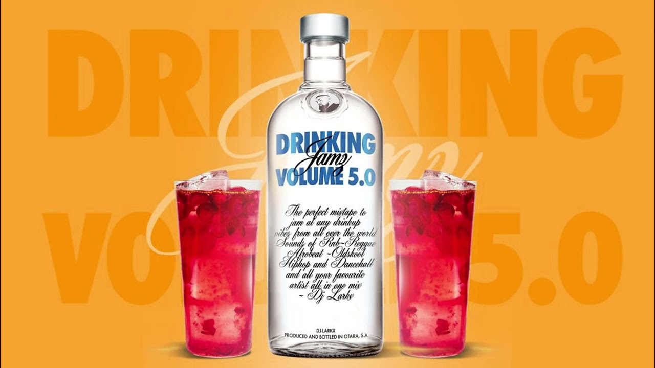 DRINKING JAMZ 5.0 - DJ LARKX