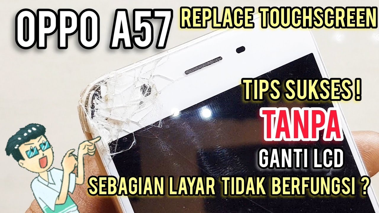 OPPO A57 TOUCHSCREEN ERROR SEBAGIAN LAYAR TIDAK BERFUNGSI ? TIPS PERBAIKAN TANPA GANTI LCD 👍