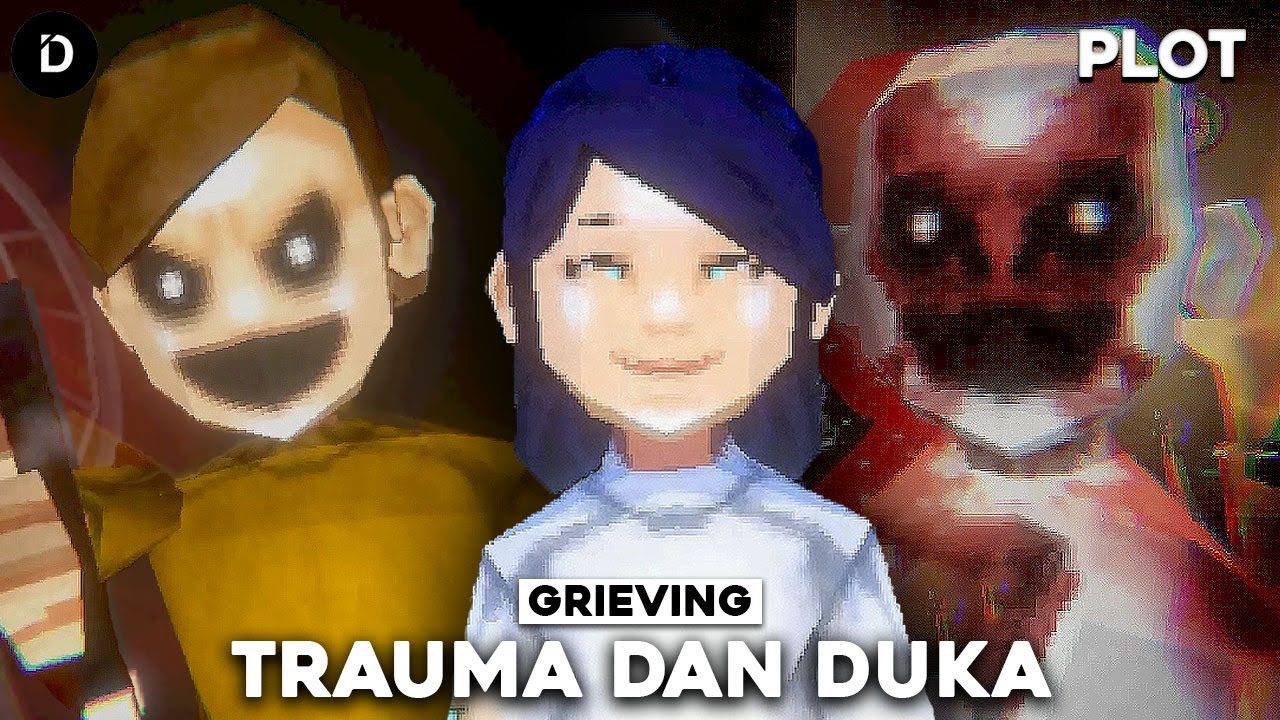 PLOT: Trauma Yang Menghancurkan Segalanya | Grieving / Berduka (All Endings)