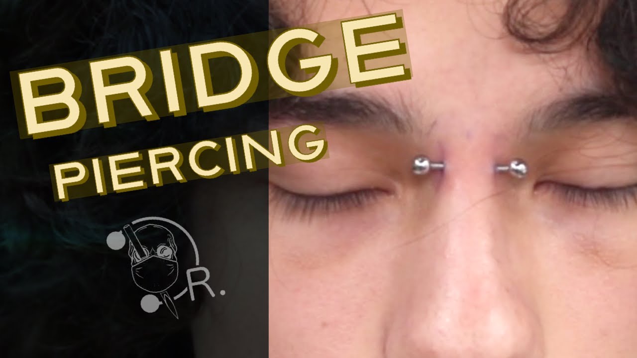 BRIDGE PIERCING VIDEO