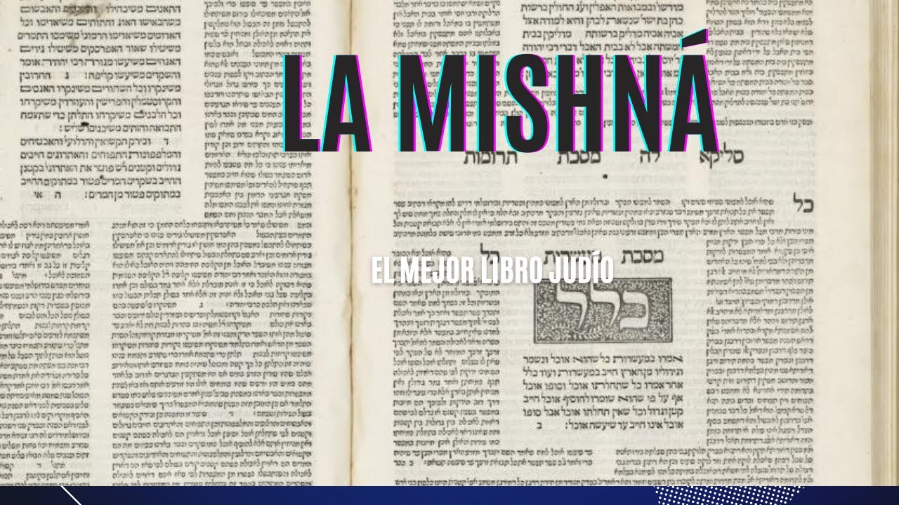 Por qué la Mishná es el mejor libro judío que nunca has leído?.Que es la mishna?