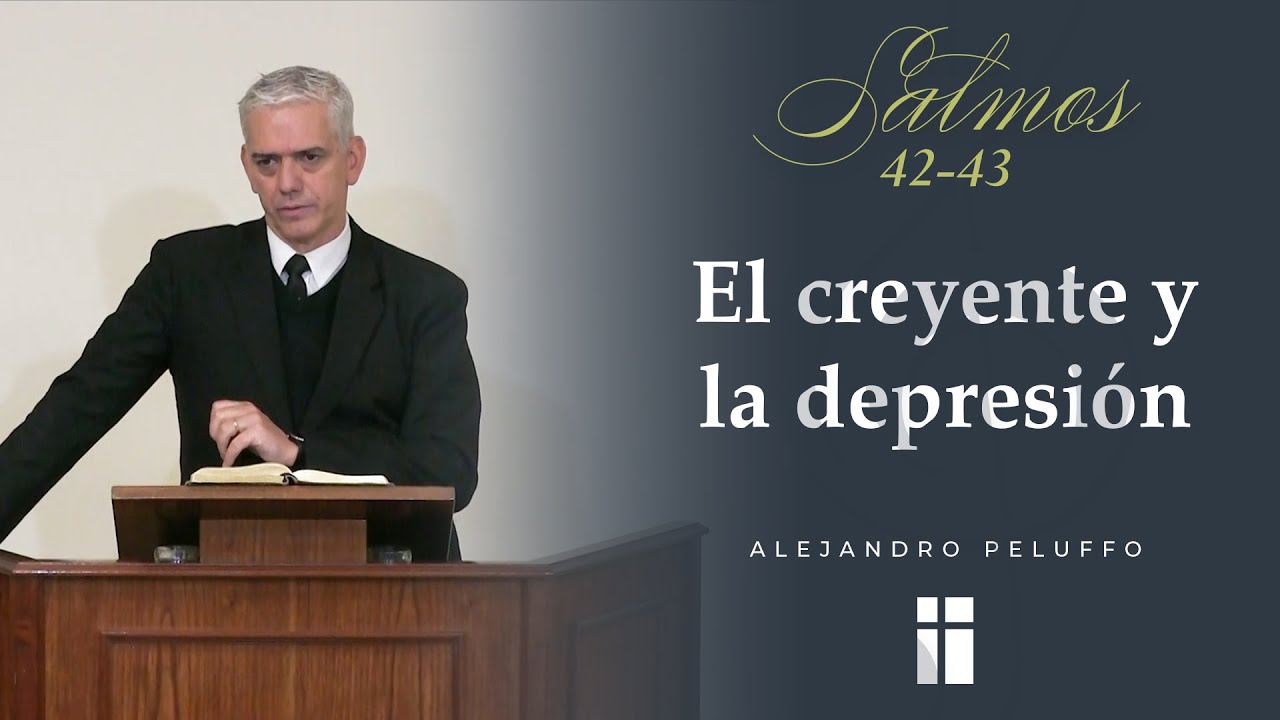 El creyente y la depresión - Alejandro Peluffo - IBML