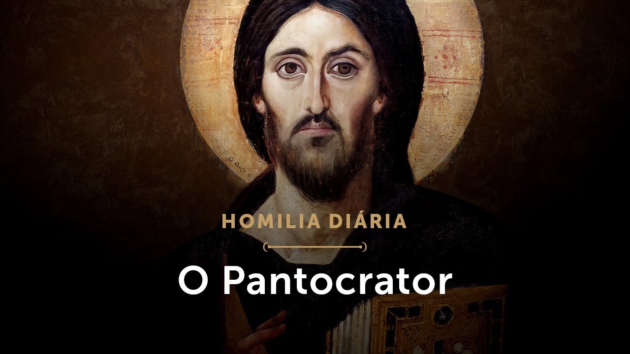 Homilia Di&aacute;ria | O Pantocrator (Quarta-feira da 1.&ordf; Semana do Tempo Comum)