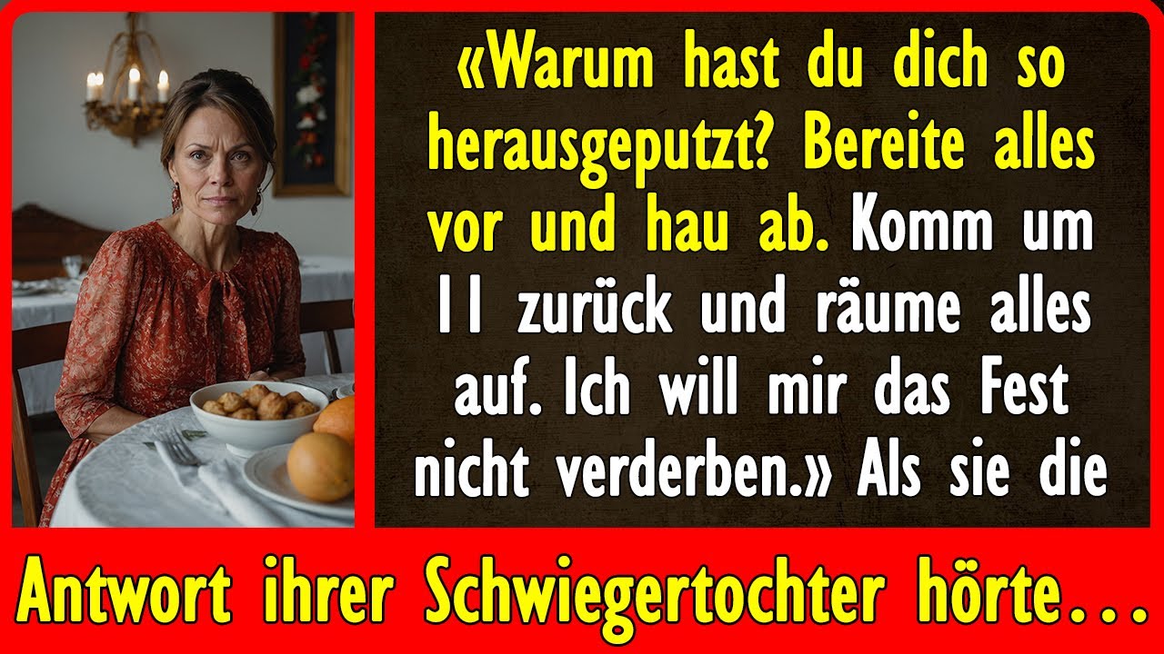 «Warum hast du dich so herausgeputzt? Bereite alles vor und hau ab. Komm um und räume alles auf...