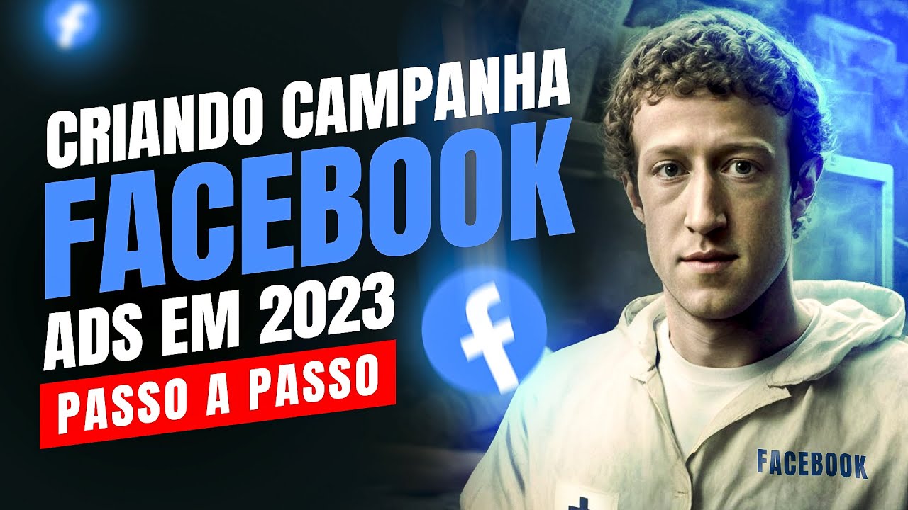 Como Fazer Campanha no Facebook Ads em 2023