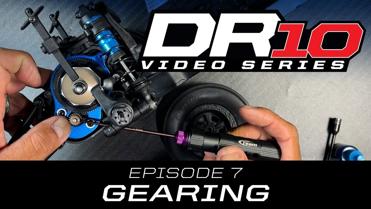 DR10 Video Series |  Ep07 Gearing