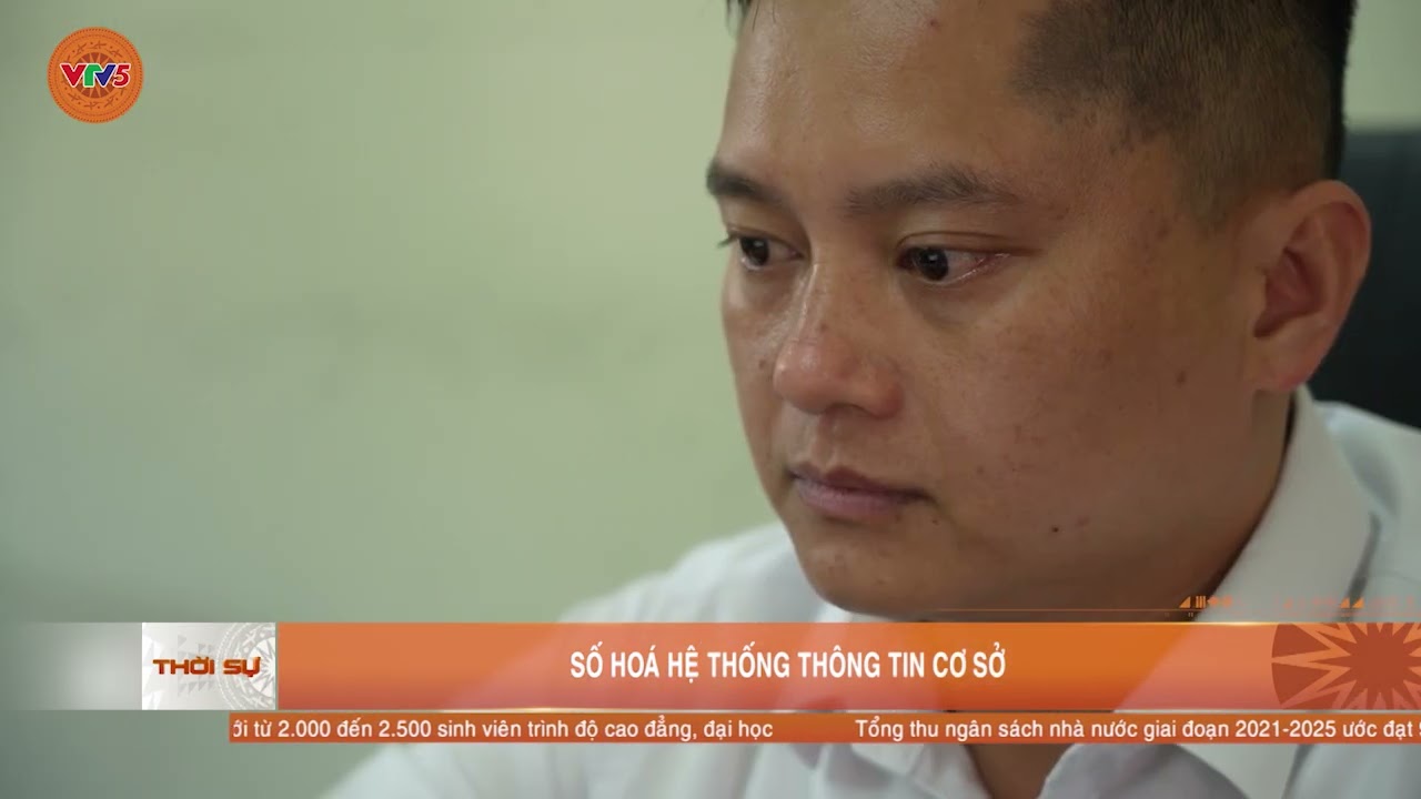 SỐ HOÁ HỆ THỐNG THÔNG TIN CƠ SỞ | VTV5